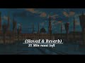 Top 5 Naat Sloved Reverb 35 Min Lofi Lofiversion