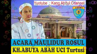 Download lagu KH.ABUYA ABAH UCI Turtusi #ACARA MAULID NABI# mp3
