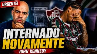 URGENTE! JOHN KENNEDY VOLTA A SER INTERNADO DURANTE RECUPERAÇÃO DE CIRURGIA