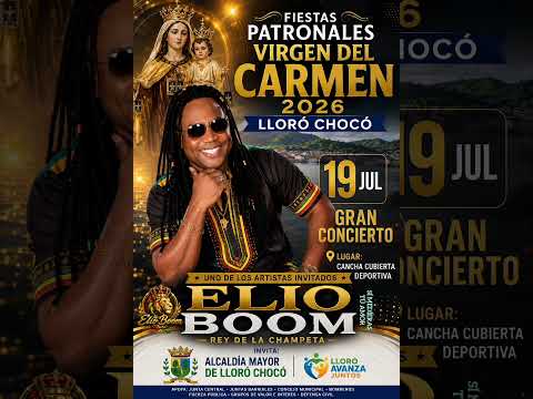 Sí MeDíeras Tú Amor! esta vez la gozaremos en lloró chocó, en sus fiestas patronalesVírgendelcarmén