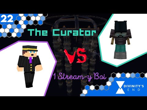 Divinity's End ~ Stream 22 [VS The Curator]