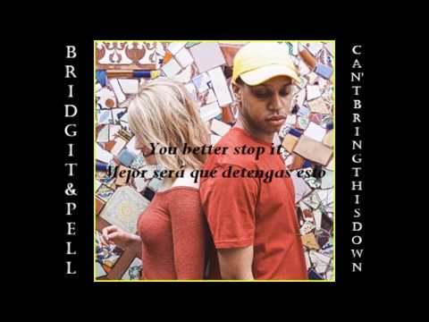 Bridgit Mendler x Pell - Can't Bring this Down (English / Español) sub