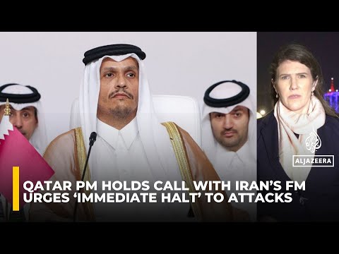 Qatar PM holds call with Iran's FM, condemns attacks as breach of sovereignty and international law