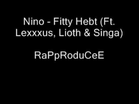 Nino ft. LexXxus, Lioth & Singa- Fitty Hebt