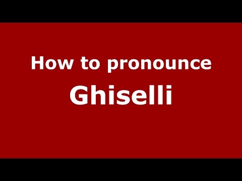 How to pronounce Ghiselli (Italian/Italy)  - PronounceNames.com