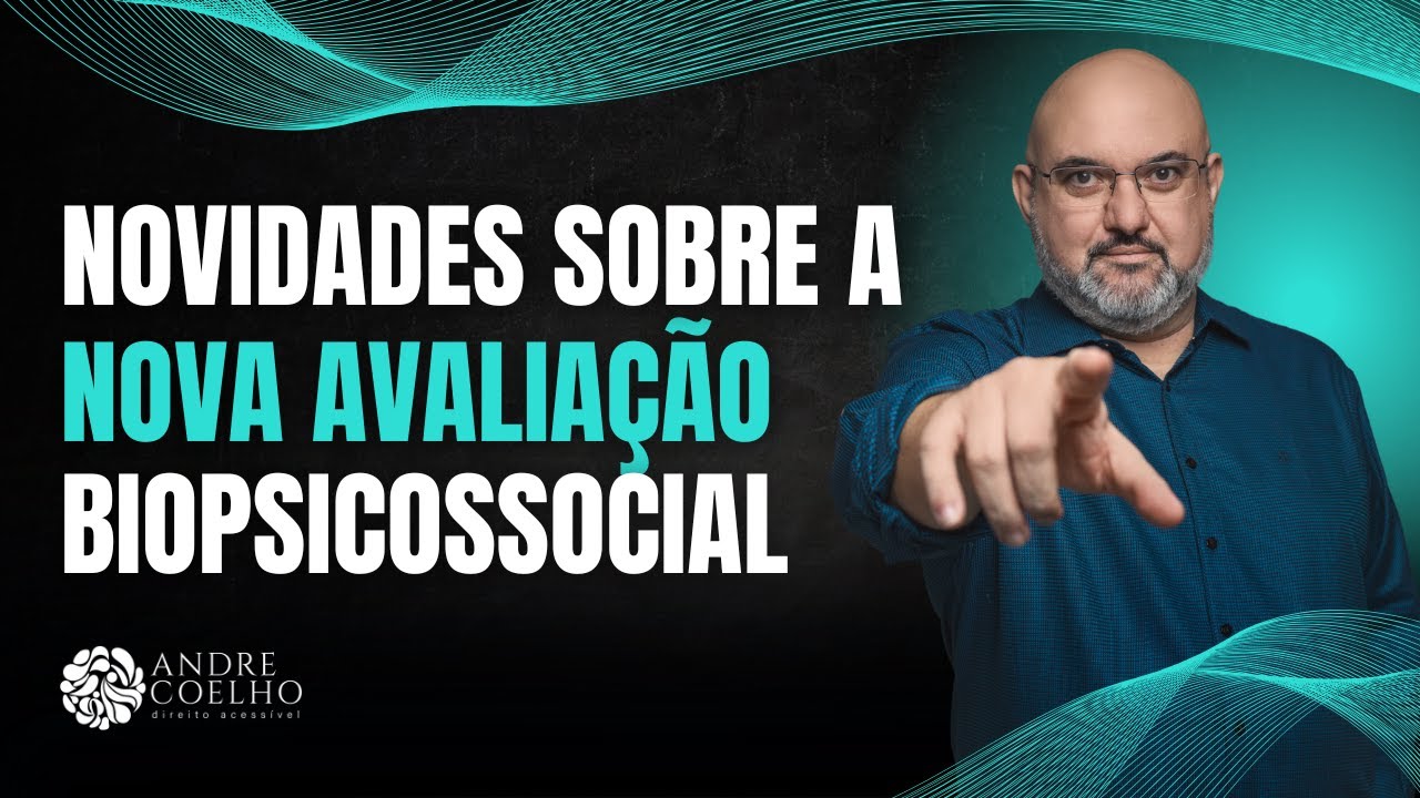 NOVIDADES SOBRE A NOVA AVALIAÇÃO BIOPSICOSSOCIAL #pcd