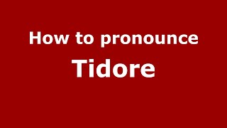 How to pronounce Tidore