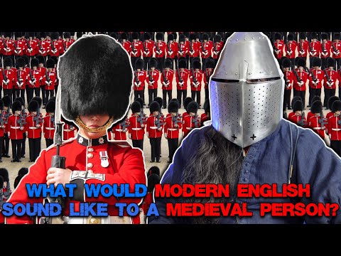 How Weird Would Modern English Sound To A Medieval English Person?