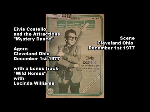 Elvis Costello - Mystery Dance - Agora Cleveland OH 12/5/77 Scene 12/1/77 Wild Horses (with Lucinda)