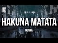 Gunna Hakuna Matata Lyrics