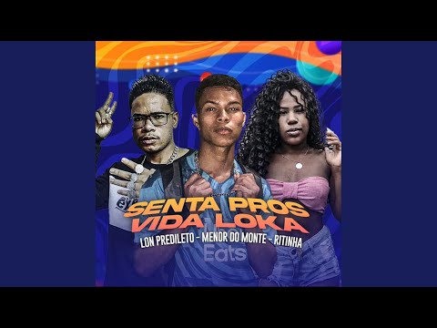 Senta pros Vida Loka (feat. menor do monte & Ritinha)