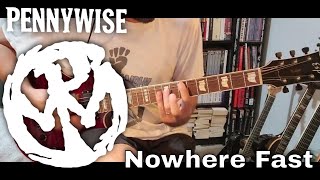 Pennywise - Nowhere Fast [Full Circle #10] (Guitar Cover)