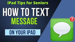 iPad Tips for Seniors: How to Text Message