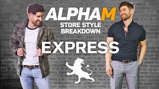 *AWESOME* alpha m. Store Style Breakdown | EXPRESS