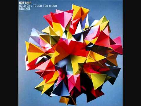 Hot Chip : hold on (Mock & Toof remix)