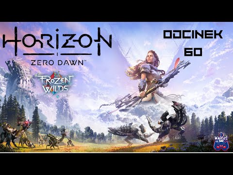 Walczi gra w: Horizon Zero Dawn-The Frozen Wilds odc.60 Droga przez Kuźnie Zimy