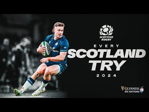 EVERY TRY | SCOTLAND 🏴󠁧󠁢󠁳󠁣󠁴󠁿 | 2024 GUINNESS MEN'S SIX NATIONS