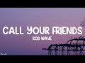 Rod Wave Call Your Friends Lyrics