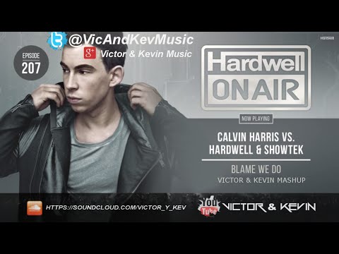 Calvin Harris vs. Hardwell & Showtek - Blame We Do (Victor & Kevin Mashup)