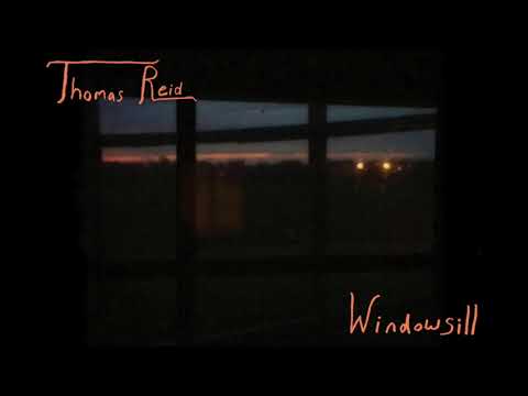 Thomas Reid - Windowsill