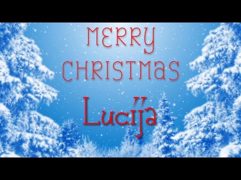 Merry Christmas Lucija! A special message just for you.