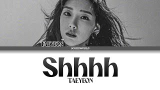 Taeyeon - Shhhh (쉿) (Lyrics)