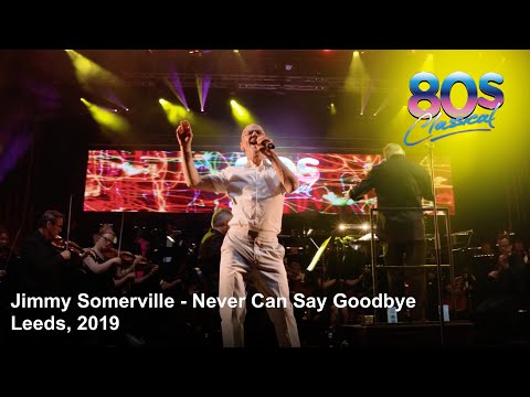 Jimmy Somerville - Never Can Say Goodbye - 80s Classical, 2019