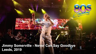 Jimmy Somerville - Never Can Say Goodbye - 80s Classical, 2019