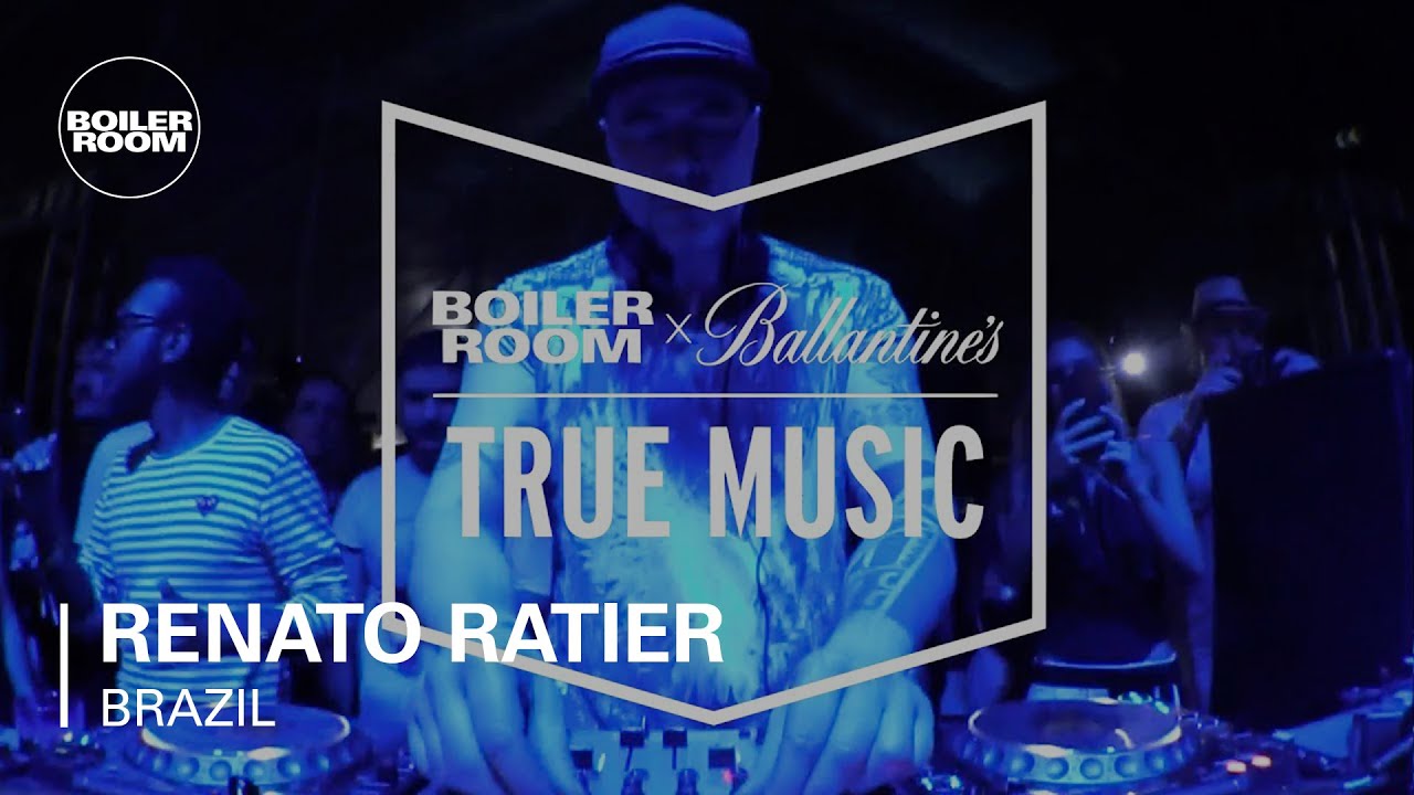 Renato Ratier - Live @ Boiler Room & Ballantine's True Music Brazil 2017
