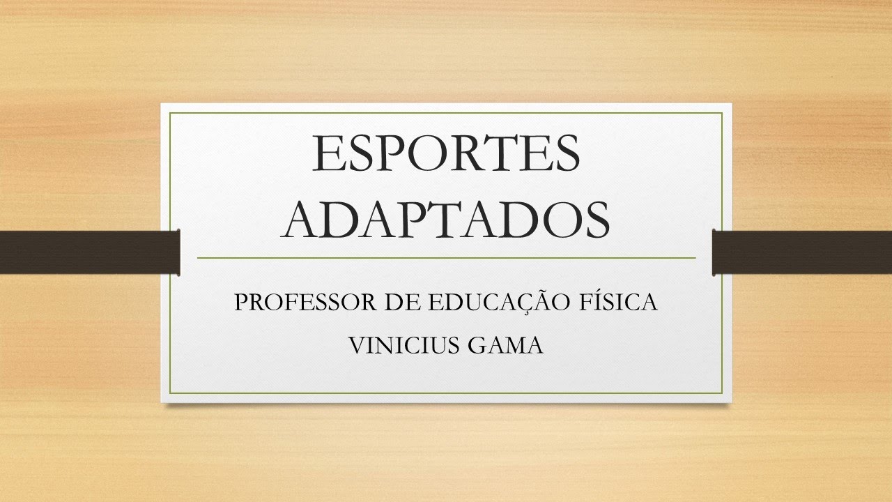 ESPORTES ADAPTADOS