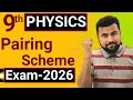 9th Class Physics Pairing Scheme 2026 Class 9 Physics Scheme 2026 Board Exam