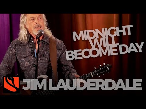 Midnight Will Become Day - Jim Lauderdale