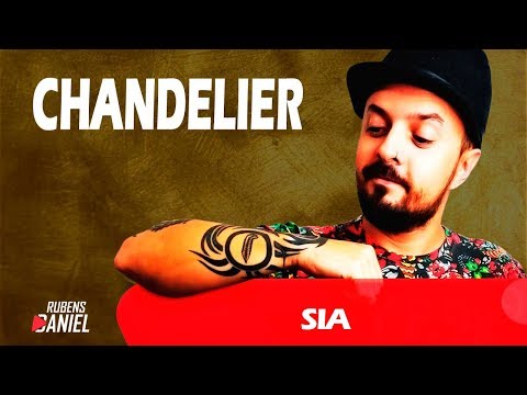 Chandelier - Sia (Rubens Daniel cover)