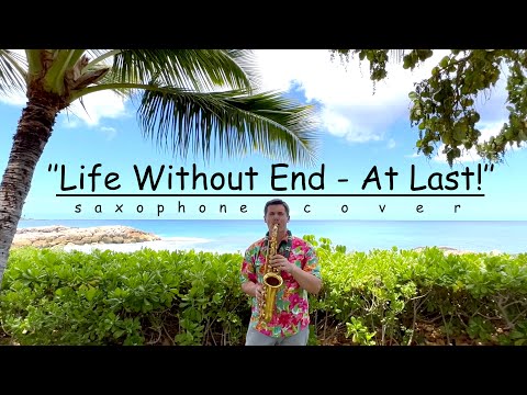 Life Without End​—At Last! (Song 140) (saxophone cover)