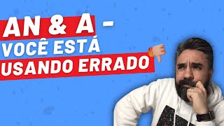 An or An  Você está usando errado e Nem Sabia!