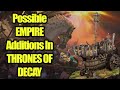 The Possible EMPIRE Additions In THRONES OF DECAY - Total War Warhammer 3 DLC