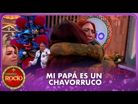 Mi papá es un chavorruco | Acércate a Rocío
