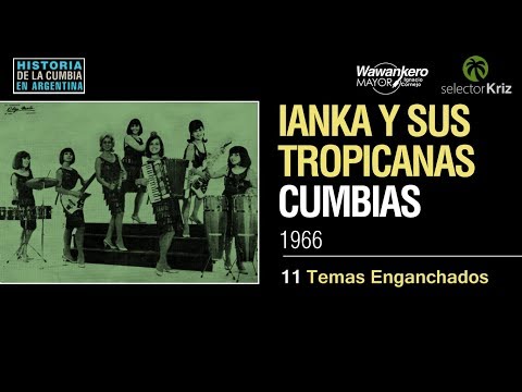 Ianka y sus Tropicanas. Cumbia Argentina de los 60s