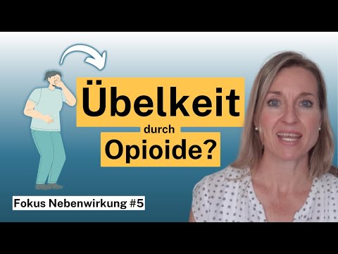 Übelkeit durch Opioide ➡️ Fokus Nebenwirkung