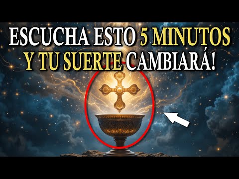 Solo 5 Minutos para Cambiar TU SUERTE y Tu Vida | Escucha Esto y Todo Cambia