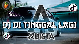 Download lagu DJ VIRAL TIKTOK X DJ BREAKBEAT DI TINGGAL LAGI ADISTA mp3 Download lagu DJ VIRAL TIKTOK X DJ BREAKBEAT DI TINGGAL LAGI ADISTA mp3