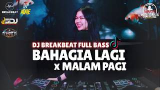 Download lagu DJ BREAKBEAT FULL BASS 2026🎧BAHAGIA LAGI X MALAM PAGI - DJ ADHE mp3