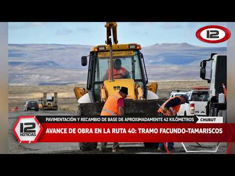 CHUBUT | AVANCE DE OBRA EN LA RUTA 40: TRAMO FACUNDO - TAMARISCOS