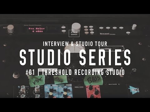 Studio Tours: Threshold Recording Studio - (New 2020 Studio Tours Coming Soon!)