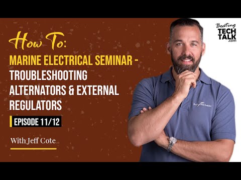 How To: Marine Electrical Seminar - Troubleshooting Alternators & External Regulators - Episode 11 of 12