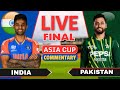India Vs Pakistan Live Match Today IND Vs PAK Live Score Commentary Ind Vs Pak Final Match