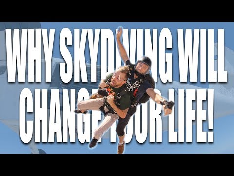 WHY SKYDIVING WILL CHANGE YOUR LIFE! I DRAMA
