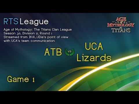 AoT S30, D2, R1, PoV+TC - ATB vs. UCA - Liz G1 - Age of Mythology: The Titans Clan League, Season 30