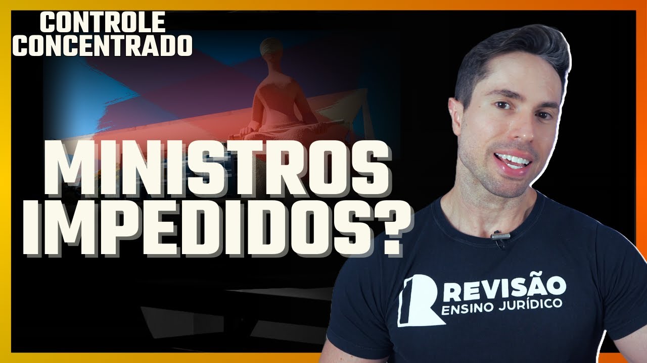 Impedimento de Ministros no STF: Mudança de Entendimento?