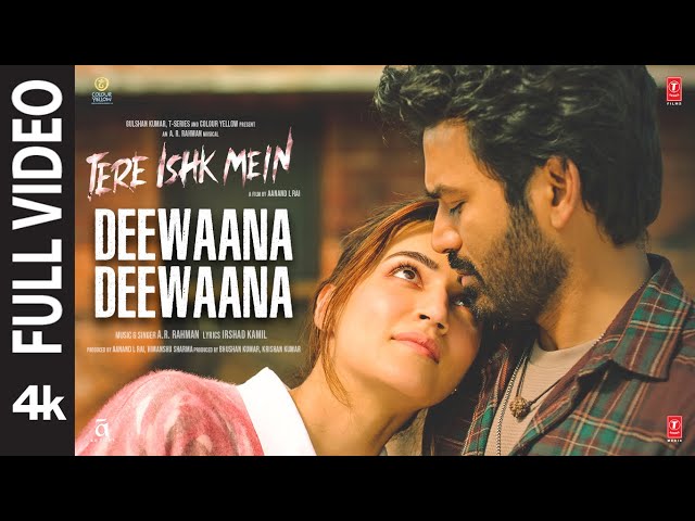 Deewaana Deewaana (Full Video): Tere Ishk Mein | Dhanush, Kriti | AR Rahman | Aanand LR | Bhushan K SDDEFAULT Thumbnail